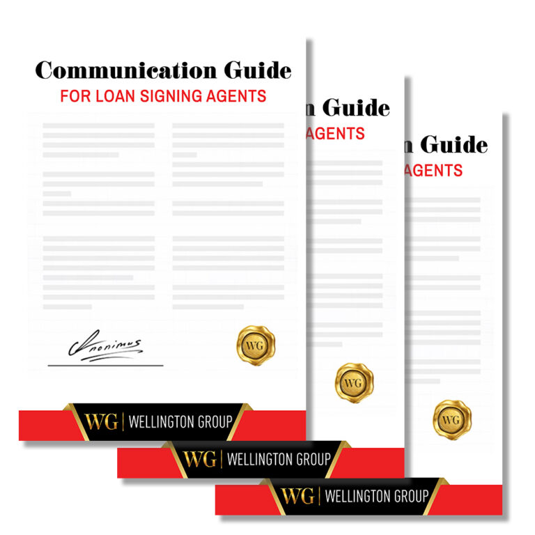 Communication Guide for Loan Signing Agents - Wellington Group Professional Templates and Scripts